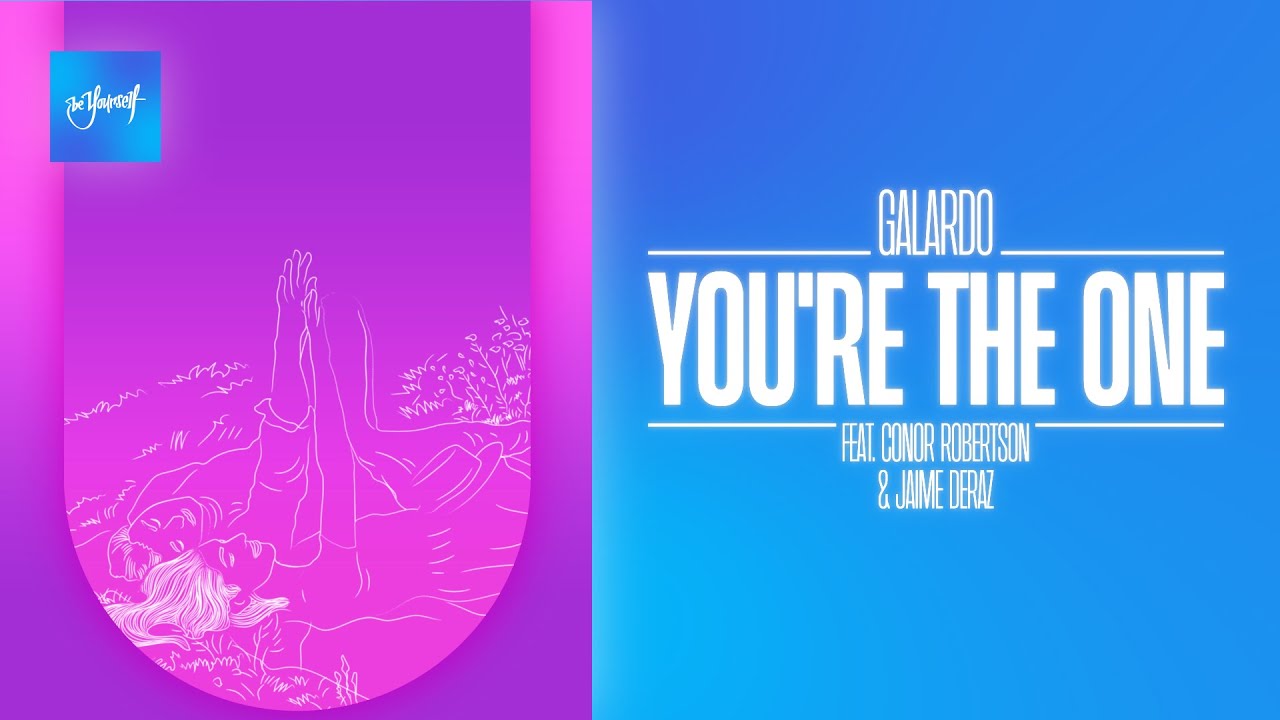 Galardo - You're The One (feat. Conor Robertson & Jaime Deraz) | Official Lyric Video