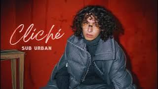 Download lagu Vietsub | Cliché - Sub Urban | Lyrics Video