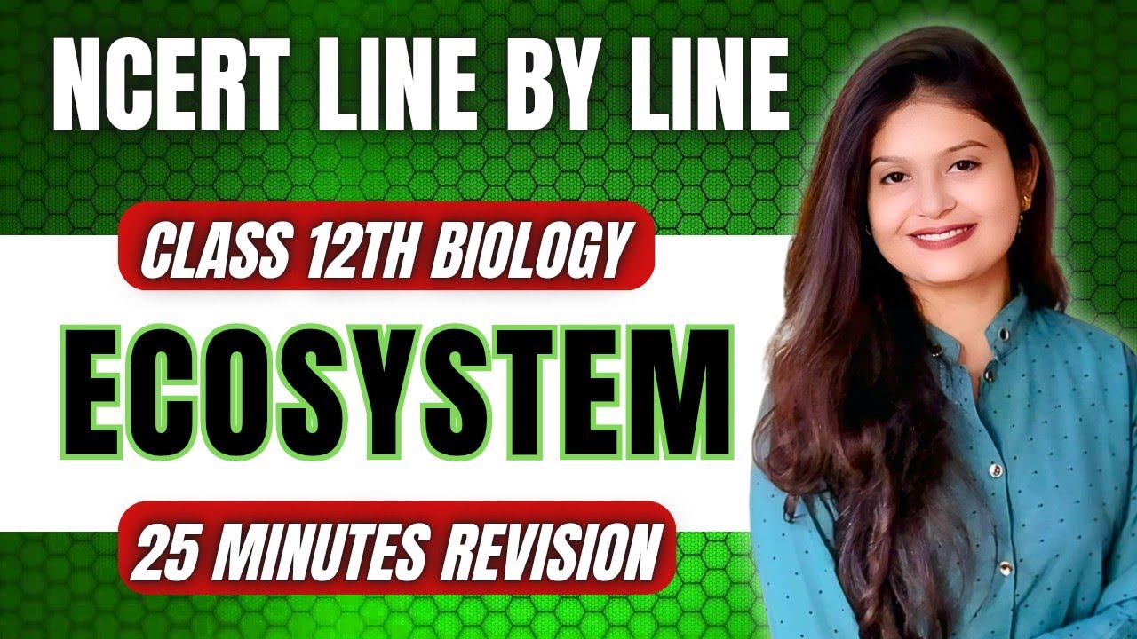 Complete ECOSYSTEM in One Video ⚡| Class 12 Biology For NEET 2026 l Quick revision  l NCERT l