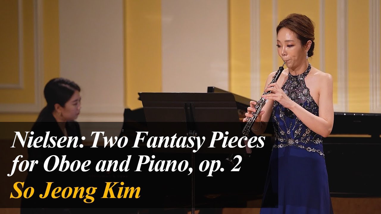 Nielsen Two Fantasy Pieces for Oboe and Piano, op. 2 So Joeng Kim