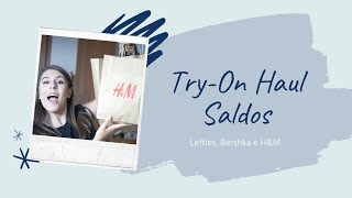 Try-On Haul Saldos | Bershka, H&M e Lefties