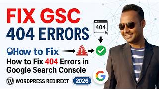 How to Fix Not Found (404) Error in Google Search Console (2026 Update) | WordPress 404 Redirect