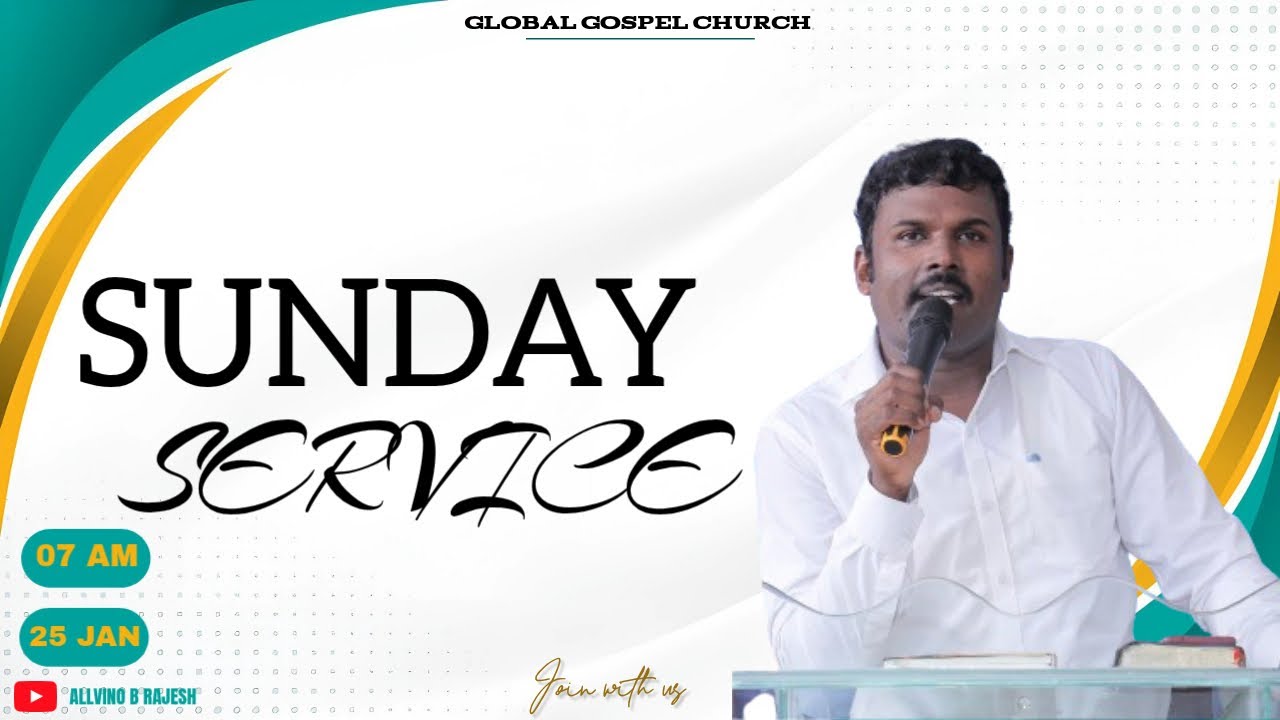 🔴LIVE NOW SUNDAY SERVICE | Pr. Allvino B Rajesh | Global Gospel Church | 25 JAN 2026 |