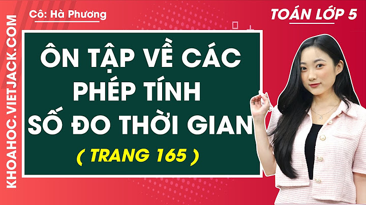 Giải sách giáo khoa toán lớp 5 trang 165 năm 2024