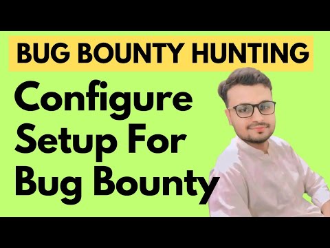 How to Configure Your Setup for Bug Bounty Hunting: Step-by-Step Guide ...
