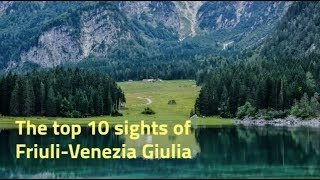 The top 10 sights of Friuli-Venezia Giulia