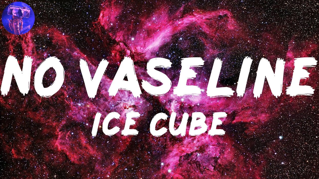 Ice Cube No Vaseline (Lyrics) YouTube