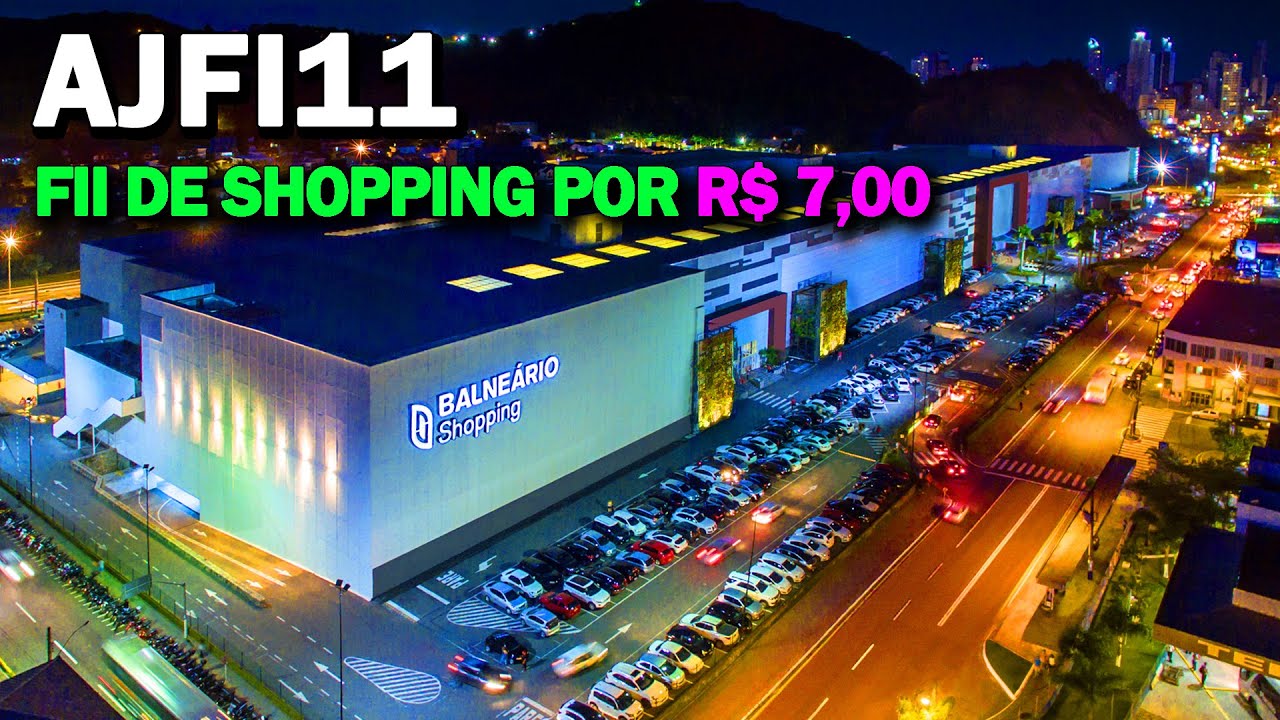 AJFI11, SHOPPING 7 REAIS PAGANDO MUITO, PORÉM...