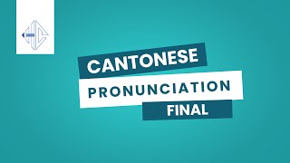 Cantonese Pronunciation 04 - Final