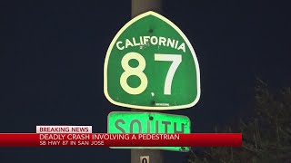 Deadly crash involving pedestrian on Hwy 87 in San Jose