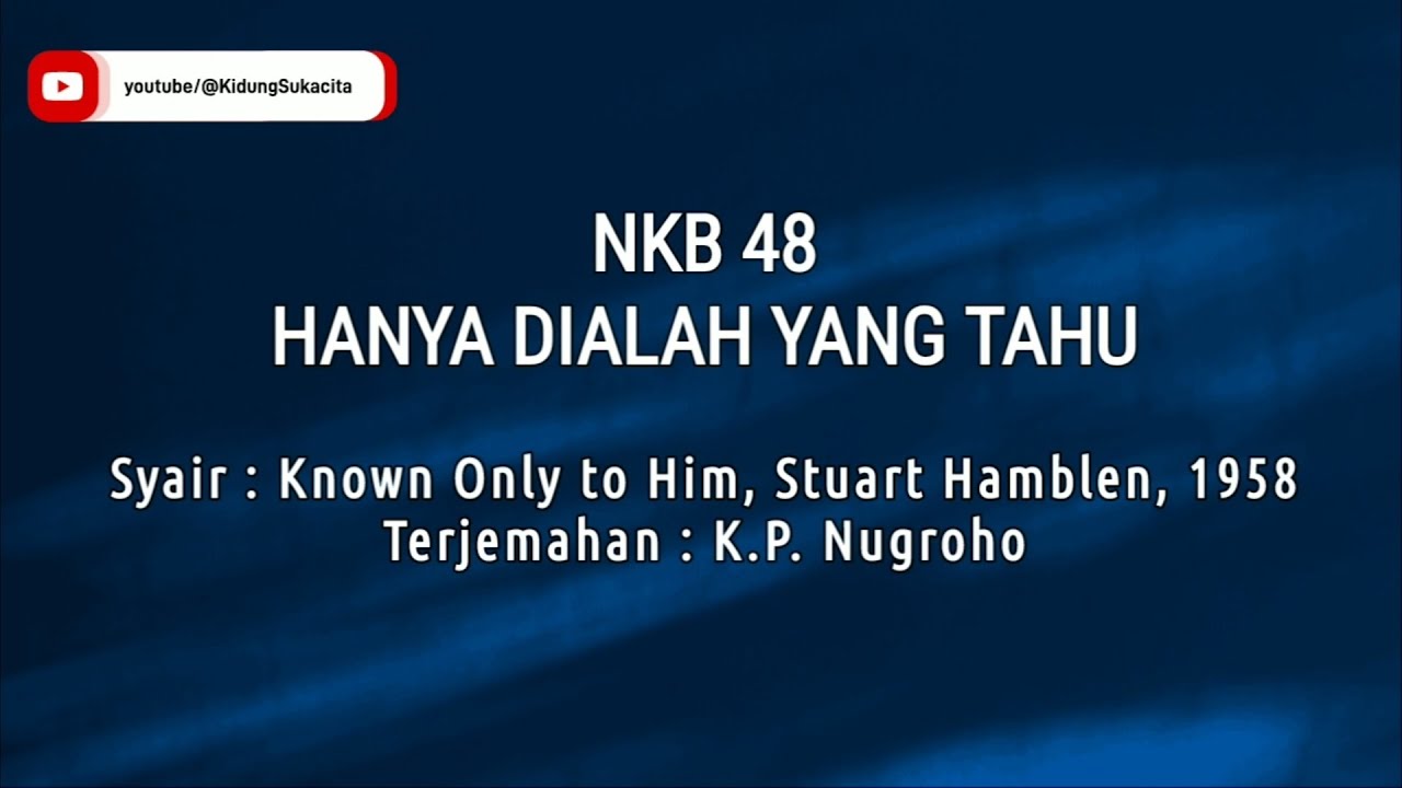NKB 48 - Hanya Dialah Yang Tahu (Cover Lirik)