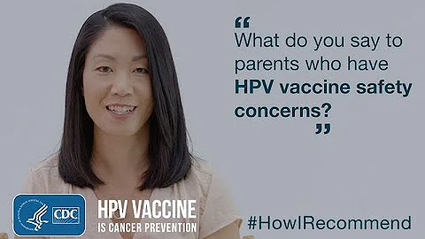 Addressing Parents Safety Concerns around HPV Vacc...