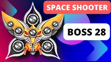 Space Shooter Galaxy Attack Boss Level 28 | Boss 28 Fight- Gameplay IOS & Android