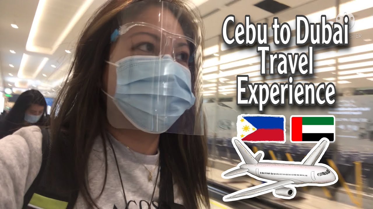 CEBU TO DUBAI | Travel Updates & Experience | Emirates Airlines