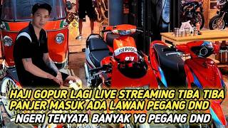 NGERI BANYAK YANG PEGANG DND‼️HAJI GOFUR NYAYUR PINGGIRAN BANYAK PANJER MASUK 