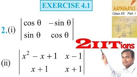 Determinants Exercise 4.1 Q2 NCERT Class XII | IIT JEE