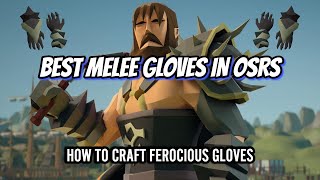 How To Craft Ferocious Gloves - Best in Slot Melee Gloves in OSRS