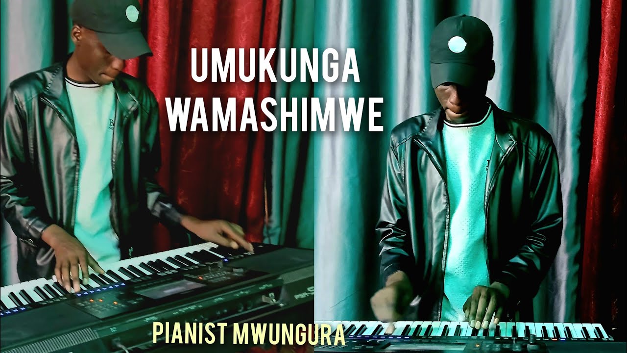 UMUKUNGA WAMASHIMWE YOKWINJIRA MURI 2026 With Pianist MWUNGURA🎹🎹🎹🔥🔥🔥🔥🔥