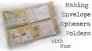 Making Envelope Ephemera Folders with Mum