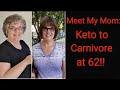 Meet My Mom: Keto to Carnivore at 62