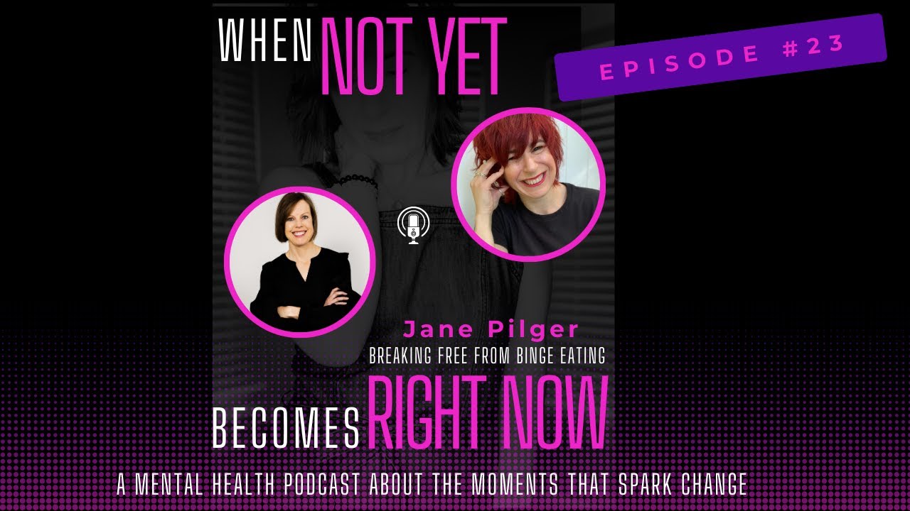 Breaking Free from Binge Eating with Jane Pilger