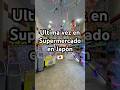 Ultima vez en Supermercado en Japón 🇯🇵 #japon #vlog #mijito #vivirenjapon #undiaconmigo