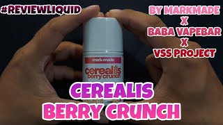 Cerealis Berry Crunch 2023 By Markmade X Baba Vapeb4r X VSS Project