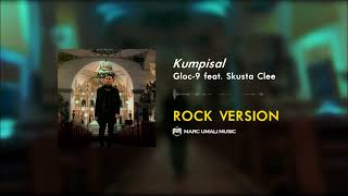 Kumpisal - Gloc-9 feat. Skusta Clee (Rock Version/Rock Cover/Band Version)