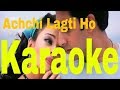 Achchi Lagti Ho Karaoke - Kuch Naa Kaho ( 2003 ) Udit Narayan & Kavita Krishnamurthy