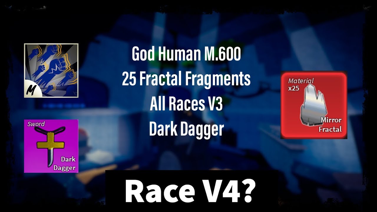 25 Mirror Frag + Godhuman + DarkDagger = Races V4? - Blox Fruits