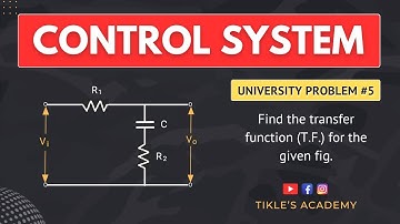 CONTROL SYSTEM ENGINEERING | TRANSFER FUNCTION SOLVED PROBLEM 5   @TIKLESACADEMY