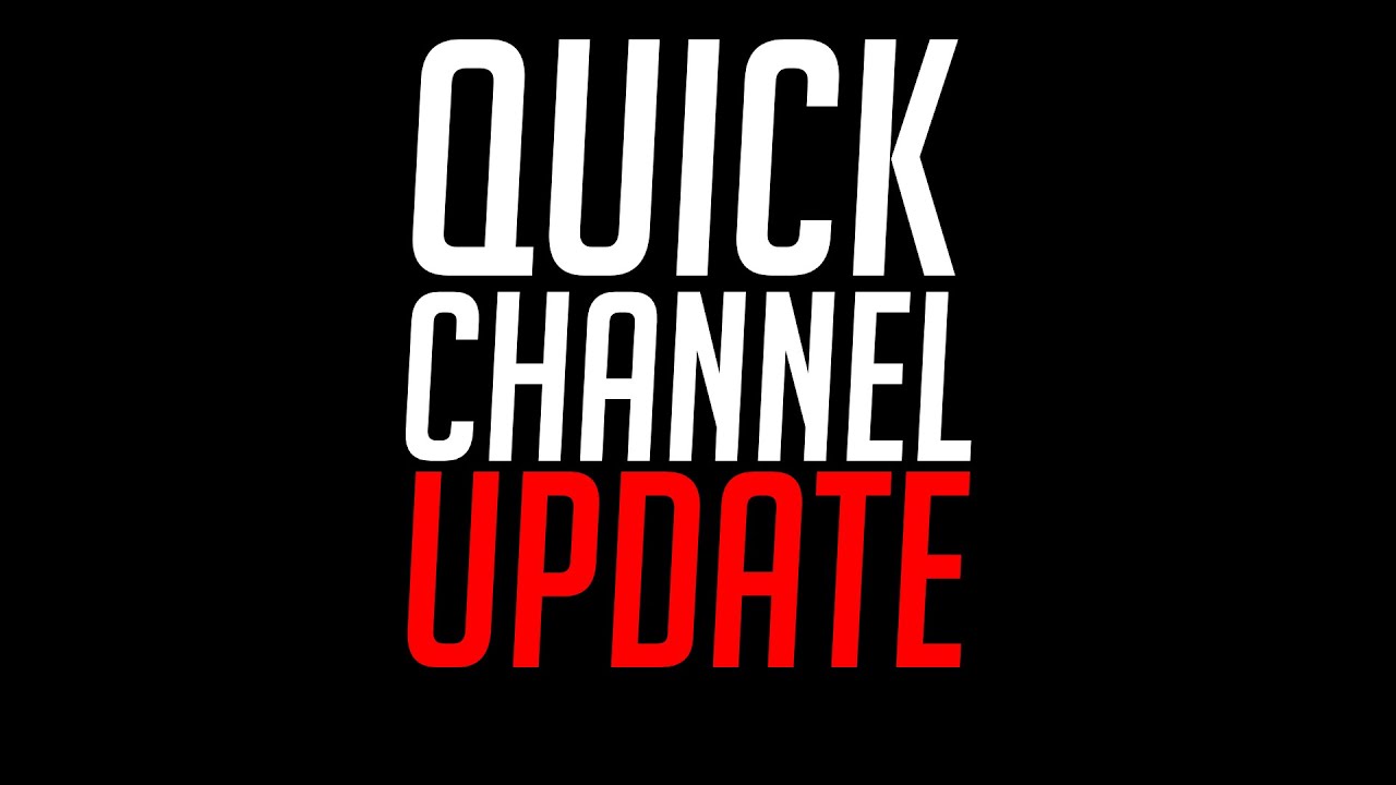 Quick Update on the Channel - YouTube