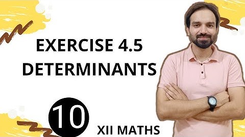 Exercise 4.5 | Chapter 4 | Determinants | Class 12 Maths NCERT