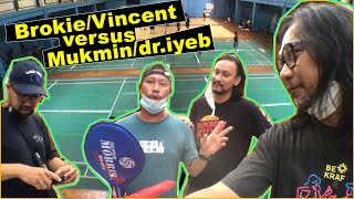 Brokie/Vincent vs Mukmin/dr.iyeb