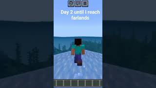day 2 until I reach farlands #minecraft