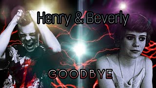 Goodbye | Henry & Beverly