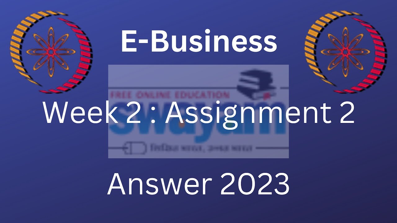 e business nptel assignment 2 answers