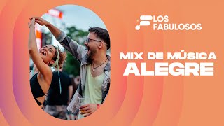 Mix de música alegre by Los Fabulosos