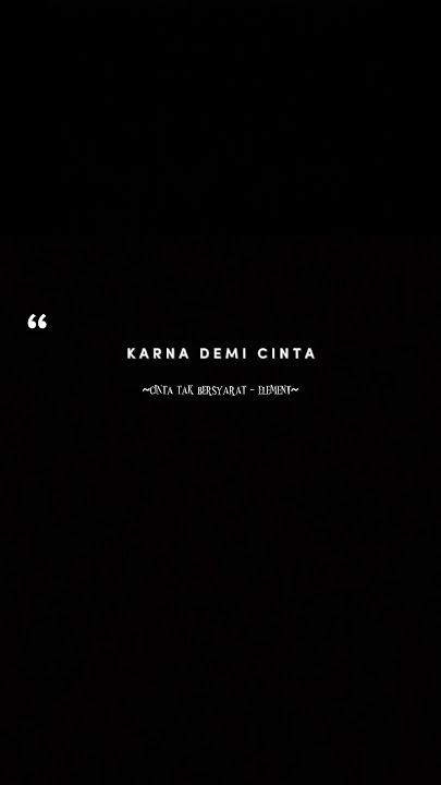 mentahan lirik lagu ' CINTA TAK BERSYARAT ' by Element band | cocok untuk story wa | #shortmusic