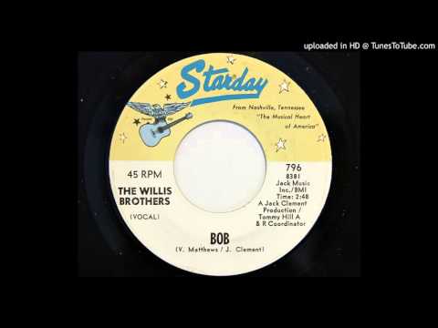 The Willis Brothers - Bob (Starday 796)
