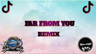 Far From You - ( Tekno Remix ) Dj Roland Remix