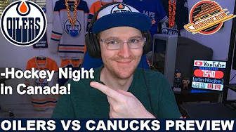 Pre-Game Report: Edmonton Oilers vs Vancouver Canucks