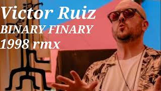 Victor Ruiz - Binary Finary 1998 rmx #psytrance #trance #progressive #charlotte #new