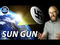 The Nazi Sun Gun: Remembering That Time When Hitler Wanted a Death Star