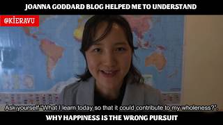 JOANNA GODDARD (THE CUP OF JO)'S BLOG HELPED ME TO UNDERSTAND WHY HAPPINESS IS THE WRONG PURSUIT