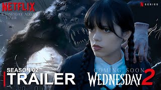 Wednesday Addams - Season 02 | TRAILER (2025) - Netflix (4K) | Jenna Ortega | wednesday 2 trailer by Trailer Expo 8,857 views 1 month ago 1 minute, 10 seconds