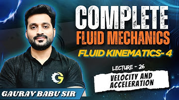 L - 26 | Fluid Mechanics | SSC JE | RRB JE | Velocity and Acceleration | Fluid Kinematics 4 | #sscje