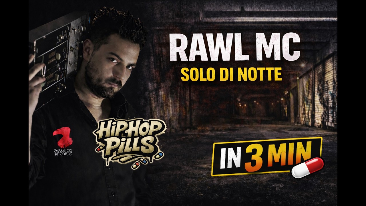 RAWL MC – Solo di notte | Hip Hop Pills 💊 | 07