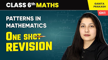 Patterns in Mathematics - One Shot Revision | Class 6 Maths Chapter 1 | CBSE 2025-26