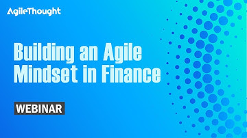 Building an Agile Mindset in Finance | Fireside Chat
